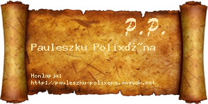 Pauleszku Polixéna névjegykártya
